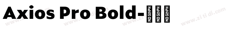 Axios Pro Bold字体转换